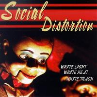 Social Distortion - White Light, White Heat, White Trash