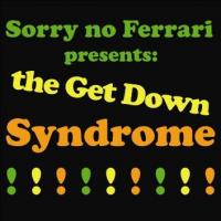 Sorry No Ferrari - The Get Down Syndrome (Cover Artwork)