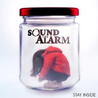Sound the Alarm - Stay Inside