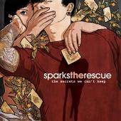 Sparks the Rescue - The Secrets We Can't Keep (Cover Artwork)