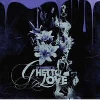 Spinnerette - Ghetto Love (Cover Artwork)