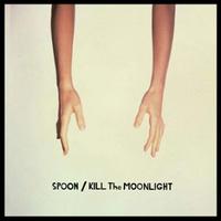 Spoon - Kill the Moonlight (Cover Artwork)
