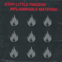 Stiff Little Fingers - Inflammable Material (Cover Artwork)