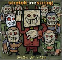 Stretch Arm Strong - Free at Last