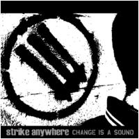 Strike Anywhere - Change Is a Sound
