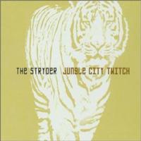 The Stryder - Jungle City Twitch