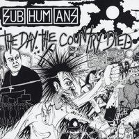 Subhumans - The Day The Country Died