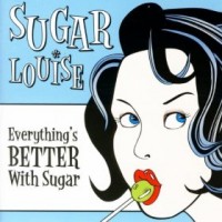Sugar Louise - Everything's Better with Sugar (Cover Artwork)