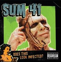 Sum 41 - Does This Look Infected?