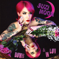 Suzi Moon - Dumb and In Luv (Cover Artwork)