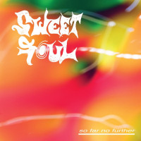 Sweet Soul - So Far No Further (Cover Artwork)