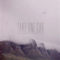 Take One Car - It's Going To Be A Nice Day (Cover Artwork)