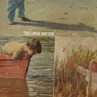 Taking Meds - I Hate Me (Cover Artwork)