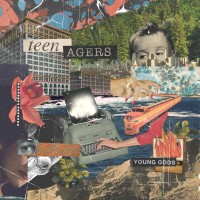 Teen Agers - Young Gods