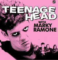 Teenage Head - Teenage Head with Marky Ramone