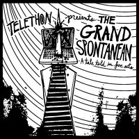Telethon - The Grand Spontanean