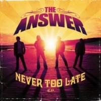 The Answer - Never Too Late (Cover Artwork)