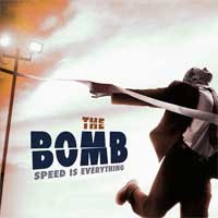 The Bomb - Speed Is Everything