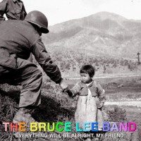 The Bruce Lee Band - Everything Will Be Alright, My Friend
