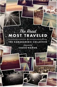 Chuck Ragan / The Camaraderie Collective - The Road Most Traveled [book] (Cover Artwork)