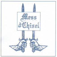 The Chisel / Mess - Split 7-inch (Cover Artwork)