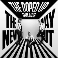 The Doped Up Dollies - The New Way Out (Cover Artwork)