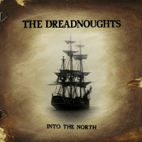 The Dreadnoughts - Into the North (Cover Artwork)