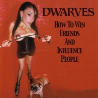 The Dwarves - How to Win Friends and Influence People