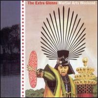 The Extra Glenns - Martial Arts Weekend (Cover Artwork)