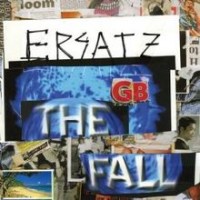 The Fall - Ersatz GB