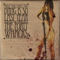 The Forty Whacks - Dying Is So Last Year (Cover Artwork)