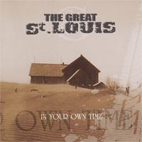 The Great St. Louis - In Your Own Time