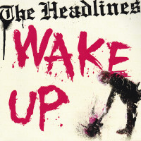 The Headlines - Wake Up [7-inch] (Cover Artwork)