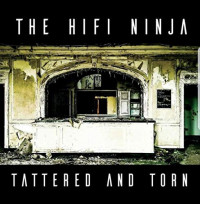 The Hi Fi Ninja - Tattered and Torn