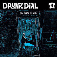The Hound of Love - Drunk Dial #4 [7-inch]