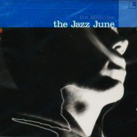 The Jazz June - The Medicine