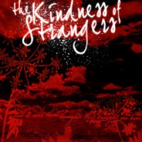 The Kindness of Strangers - And It Was These Thoughts That Brought Me Here (Cover Artwork)