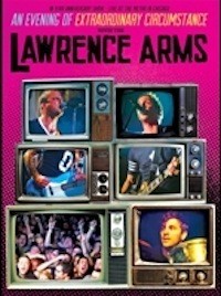 The Lawrence Arms - An Evening of Extraordinary Circumstance [DVD]