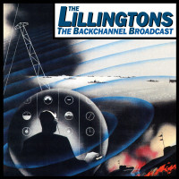 The Lillingtons - Backchannel Broadcast