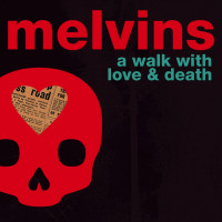 The Melvins - A Walk with Love & Death (Cover Artwork)