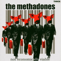 The Methadones - Not Economically Viable