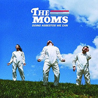 The Moms - Doing Asbestos We Can (Cover Artwork)