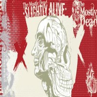 The Mostly Dead - Slightly [7 inch] / Alive [7 inch] (Cover Artwork)