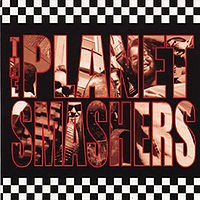 The Planet Smashers - The Planet Smashers