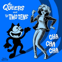 The Queers / The Two Tens [EP] - CHA CHA CHA (Cover Artwork)