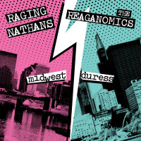 The Raging Nathans/The Reaganomics - Midwest Duress (Cover Artwork)