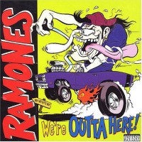 The Ramones - We’re Outta Here! (Cover Artwork)