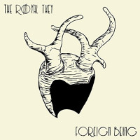 The Royal They - Foreign Beings (Cover Artwork)