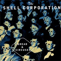 The Shell Corporation - Bread And Circuses [7-inch]