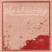 The Shivering - & Brand The Ground With Storm and Song (Cover Artwork)